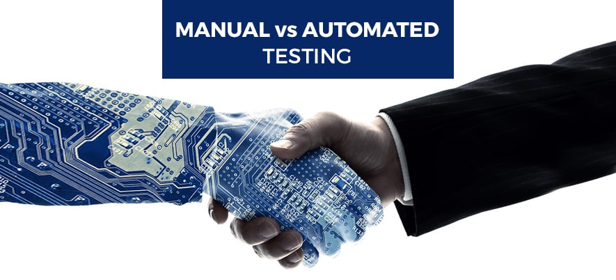 Manual Testing vs. Automated Testing: A Decision Point