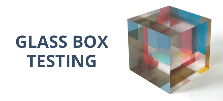What is glass box testing?