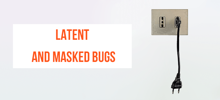 Latent and Masked Software Bugs: What’s the Difference?