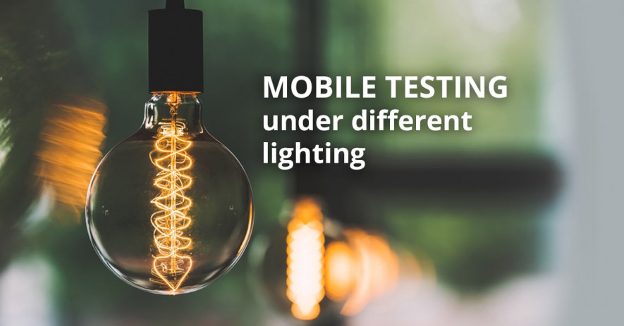 Why to Perform Mobile Testing Under Different Lighting?