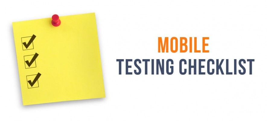 What to Check during Mobile Application Testing?