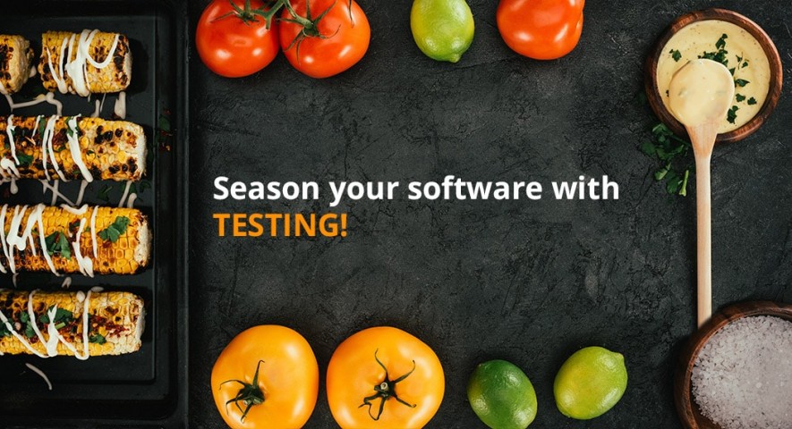 Software Testing: add the secret sauce to your solution