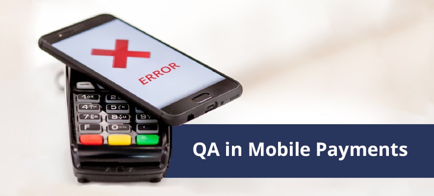 Quality Assurance Process in Mobile Payment Systems