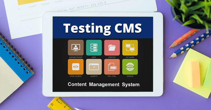 Why CMS-based Websites Require Testing
