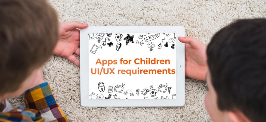 Kids Apps UI/UX requirements