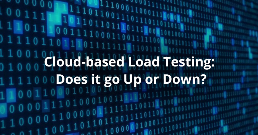 Cloud-based Load Testing: Does it go Up or Down?