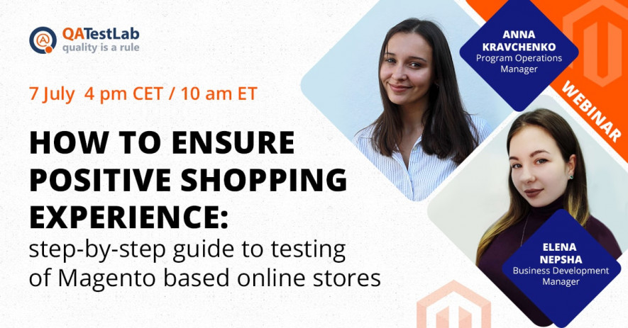 Webinar | How to ensure positive shopping experience: step-by-step guide on testing of Magento based online stores