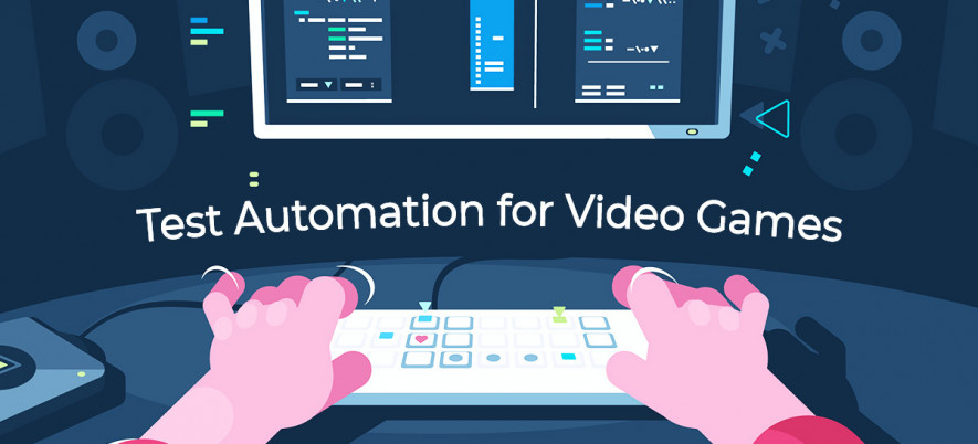 Test Automation for Video Games: Things to Consider Before You Start