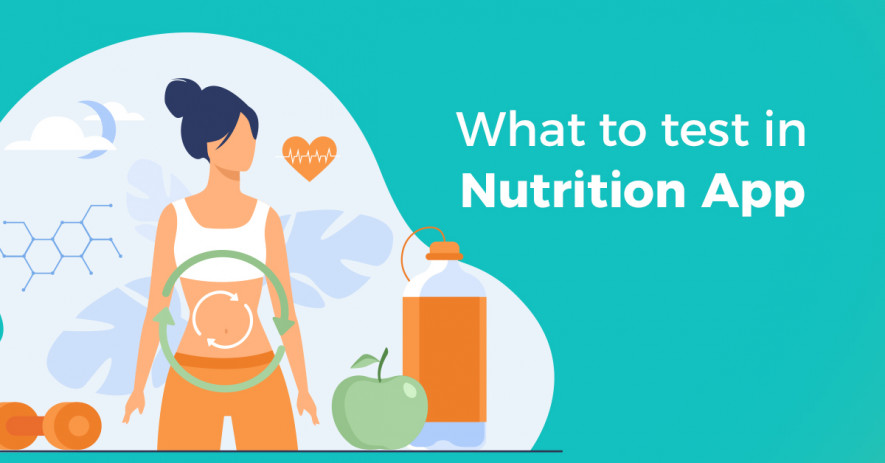 How to create a competitive Nutrition App? QA is the answer