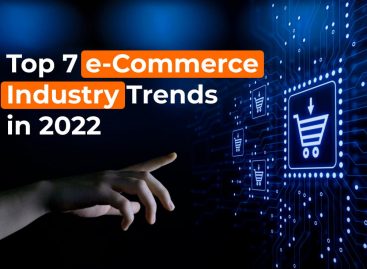Top 7 e-Commerce Industry Trends in 2022