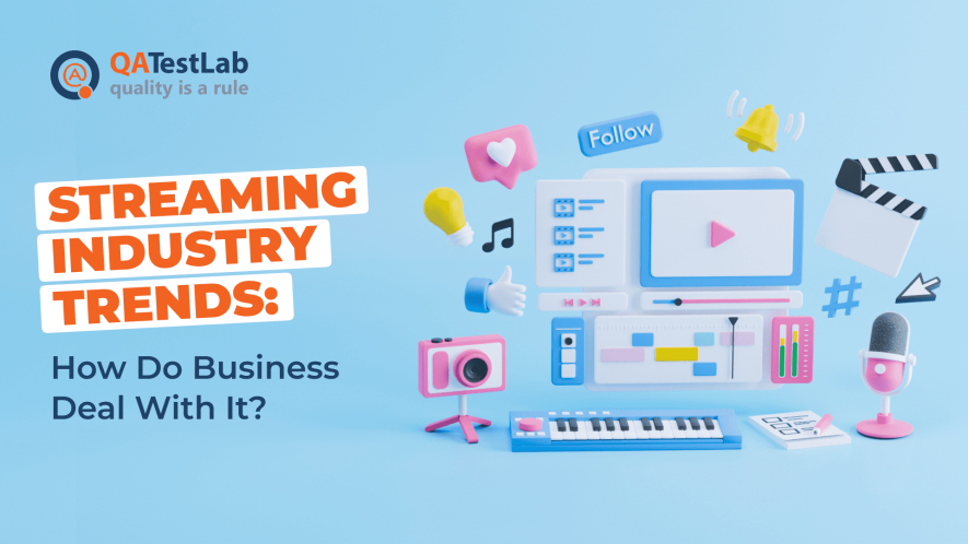 Streaming Industry Trends: How Do Business Deal With It?