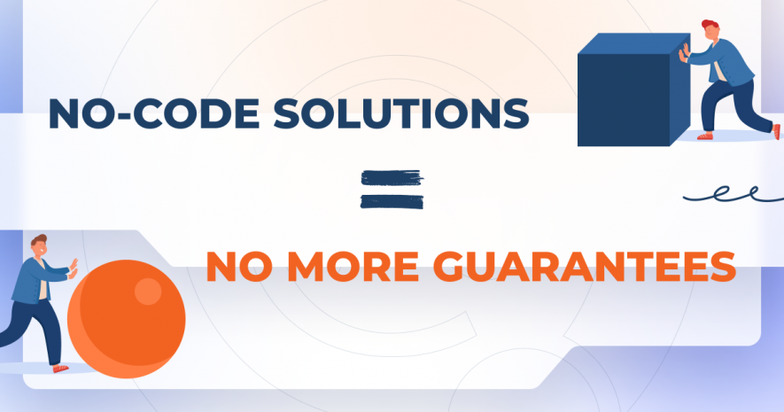 No-code Solutions = No More Guarantees