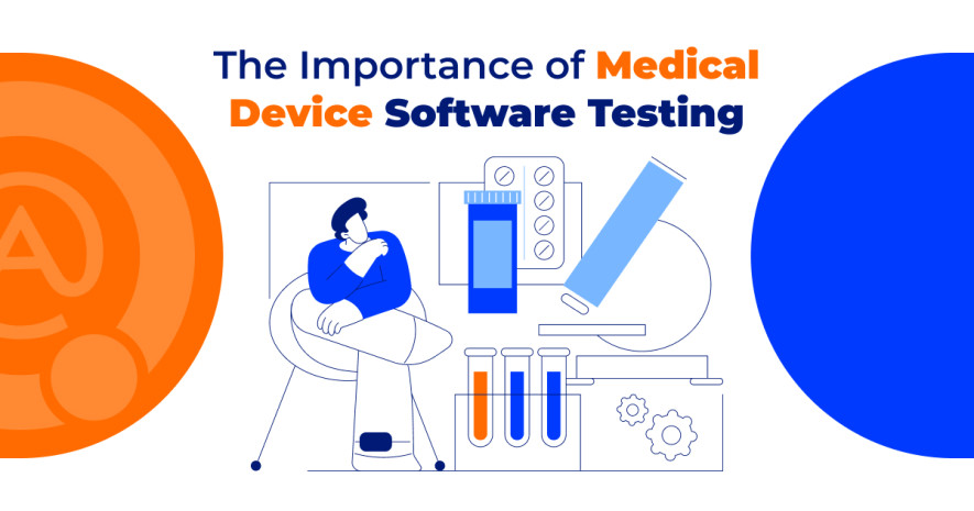 The Importance of Medical Device Software Testing