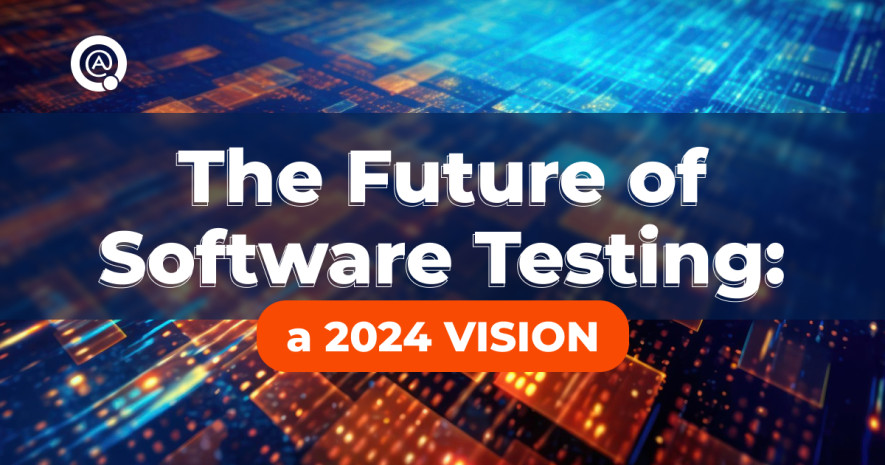 Software Testing in 2024: Innovations and Transformations