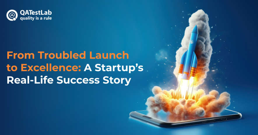 From Troubled Launch to Excellence: A Startup’s Real-Life Success Story