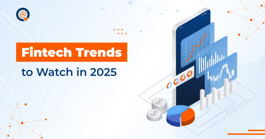 Fintech Trends to Watch in 2025